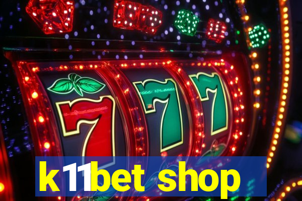 k11bet shop